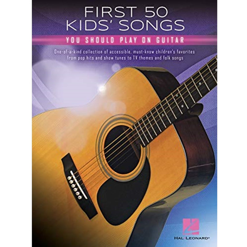 First 50 Kids Songs You Should Play on Guitar