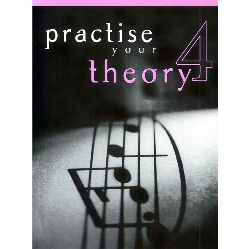 Practise Your Theory Grade 4 - Dulcie Holland