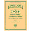 Chopin Complete Preludes, Nocturnes and Waltzes