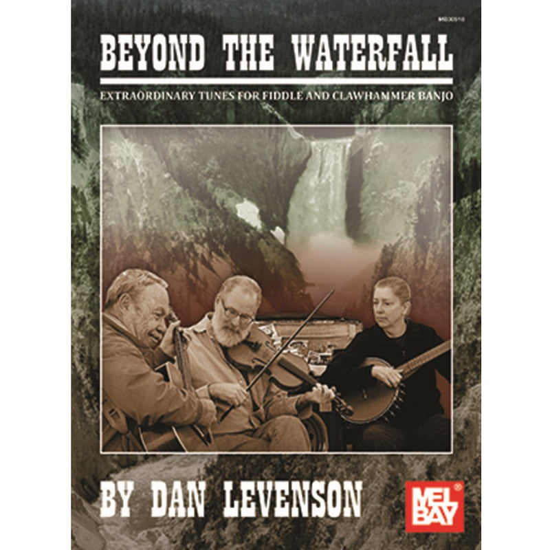 Beyond The Waterfall - Extraordinary Tunes for Fiddle & Clawhammer Banjo