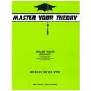 Master Your Theory Grade Four by Dulcie Holland