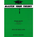 Master Your Theory Grade Seven by Dulcie Holland