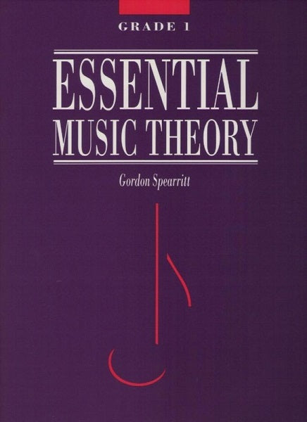 Essential Music Theory Grade 1 - Gordon Spearritt