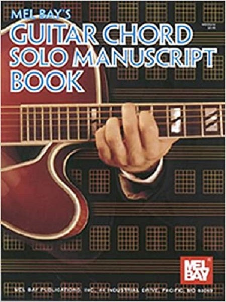 Mel Bay's Guitar Chord Solo Manuscript Book