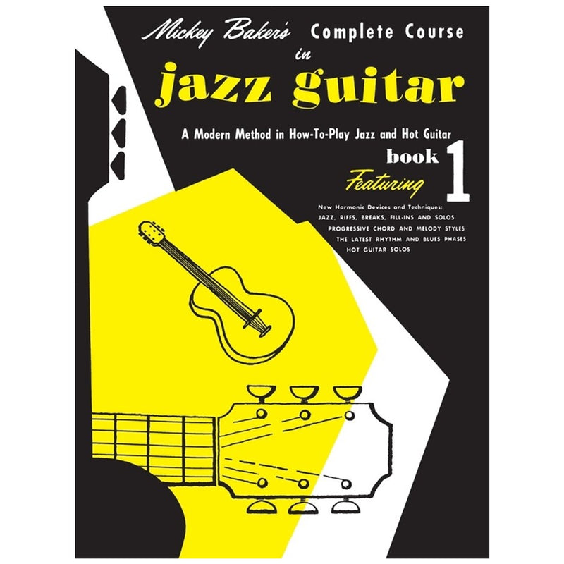 Mickey Baker's Complete Course in Jazz Guitar - Book 1