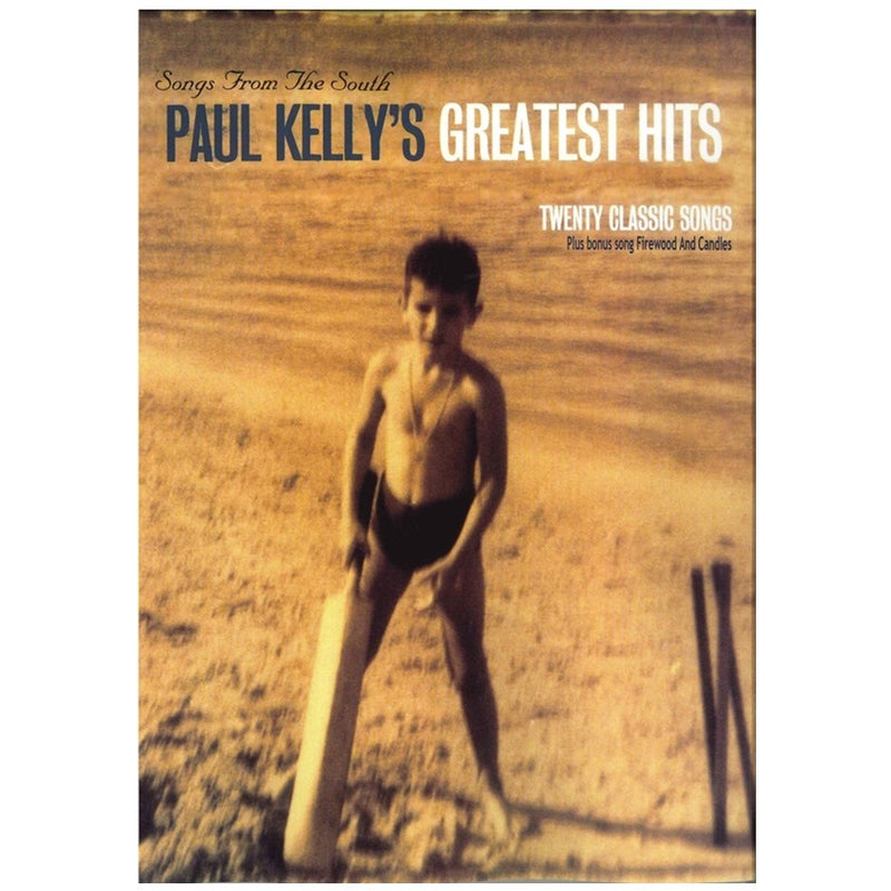 Paul Kelly - Songs from the South Greatest Hits